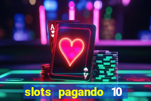 slots pagando 10 no cadastro facebook